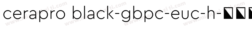 cerapro black-gbpc-euc-h字体转换